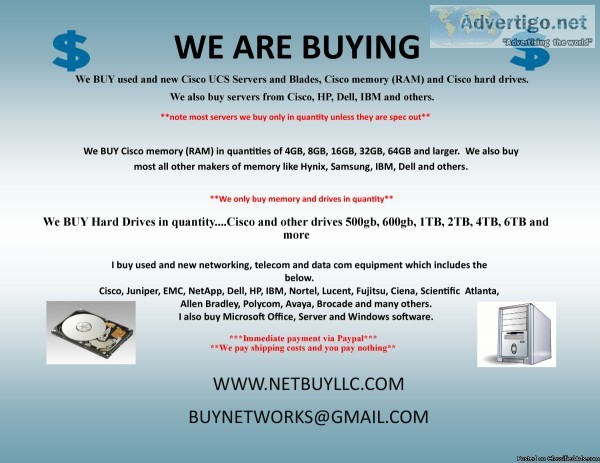   We are buying   WE BUY USED and NEW COMPUTER SERVERS NETWORKIN