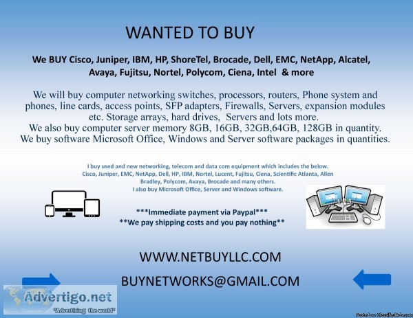 WANTED - WE BUY CISCO EMC NETAPP INTEL BROCADE JUNIPER CALIX DEL