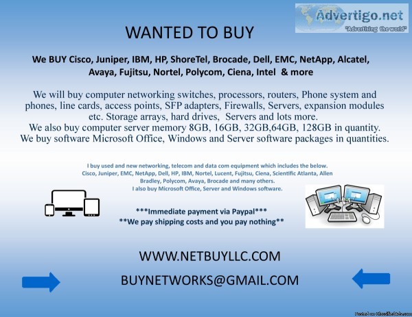 WE ARE BUYING - WE BUY USED and NEW CISCO EMC NETAPP INTEL BROCA