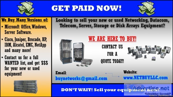  WE ARE BUYING  We buy used and new CISCO EMC NETAPP BROCADE JUN