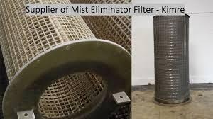 Contact Kimre for Highly Efficient Mist Eliminator Filters