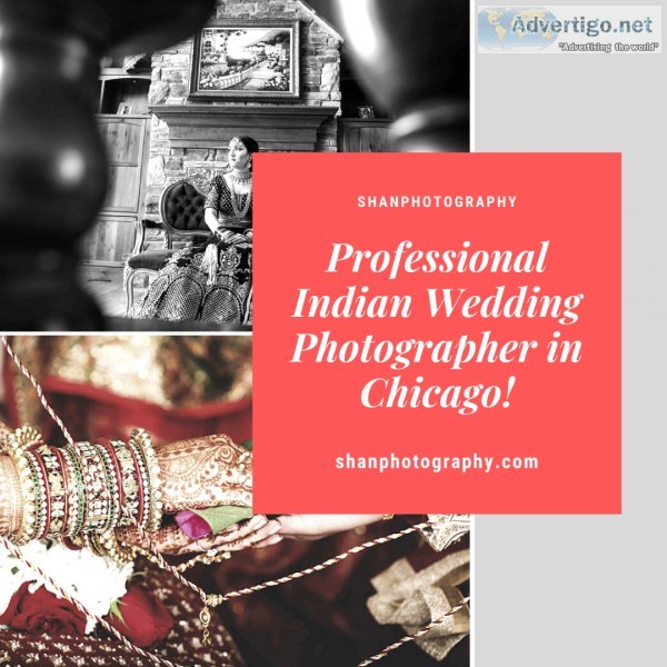 Looking for Professional Indian Wedding Photographer in Chicago 