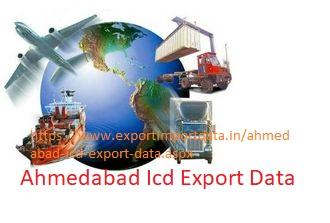 Ahmedabad Icd Export Data