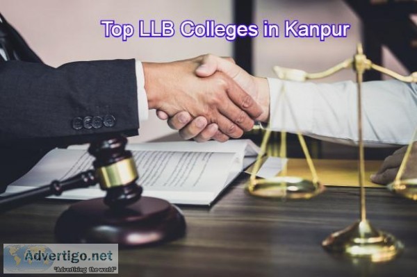 Let&rsquos Know About Top LLB Colleges in Kanpur