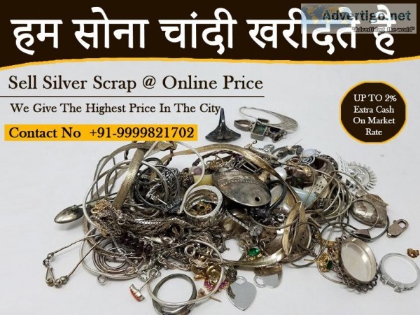 Cash For Silver In Delhi  91-7289982292