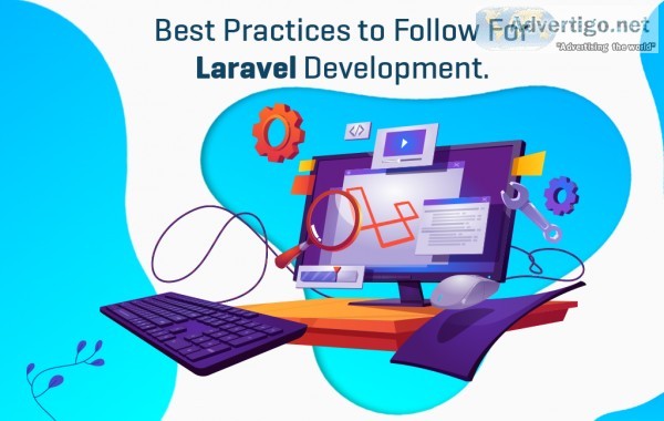 Best Practices to Follow For Laravel Development 