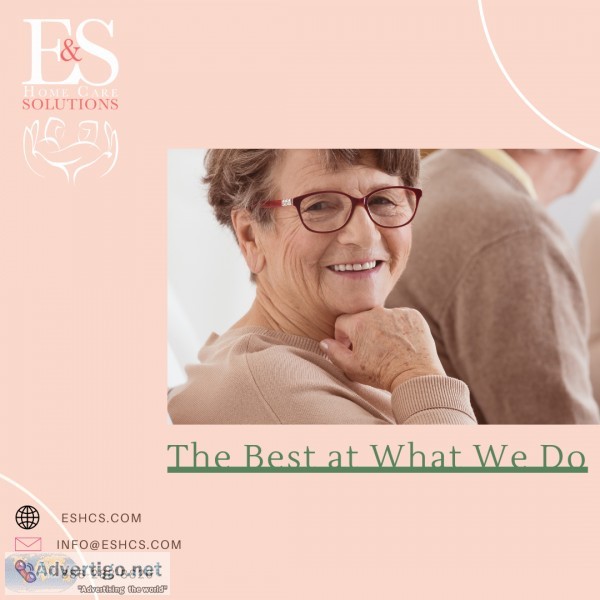 EandS Home Care Solutions  The Best at What We Do