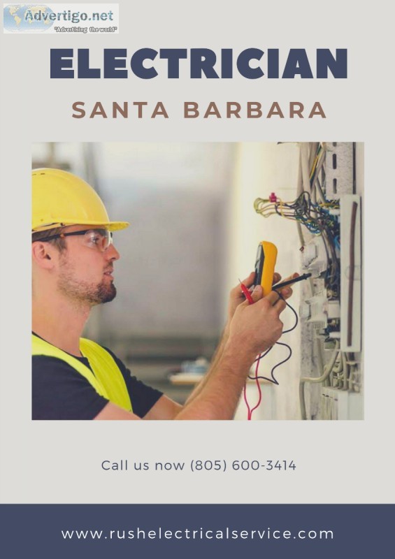 Hire Our Electrician In Santa Barbara For Your Home Comfort