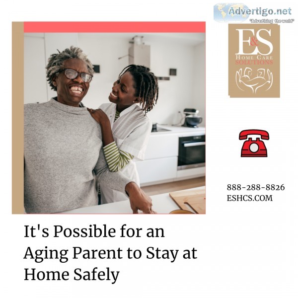 It&rsquos Possible for an Aging Parent to Stay at Home Safely