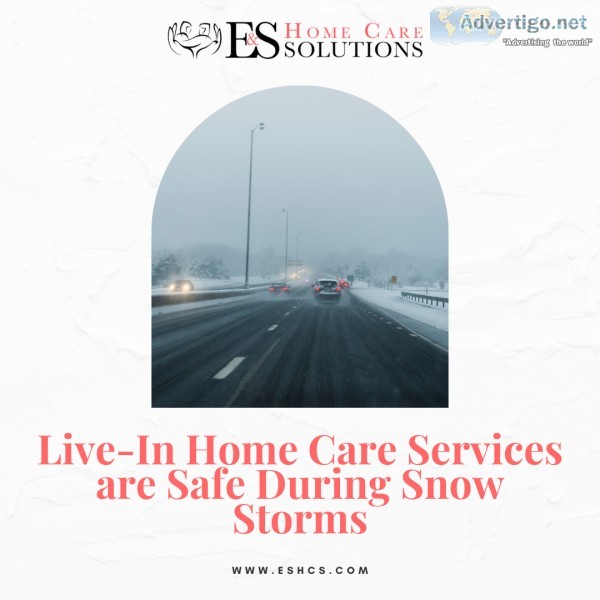 Live-In Home Care Services are Safe During Snow Storms