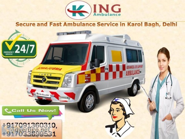 Best and Essential Ambulance Service in Karol Bagh- King