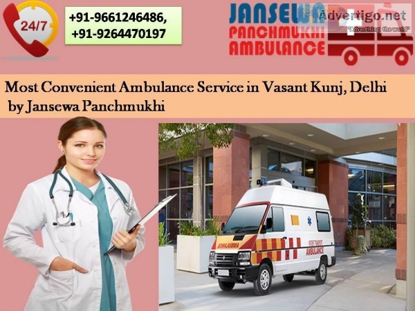 Most Convenient Ambulance Service in Vasant Kunj Delhi by Jansew