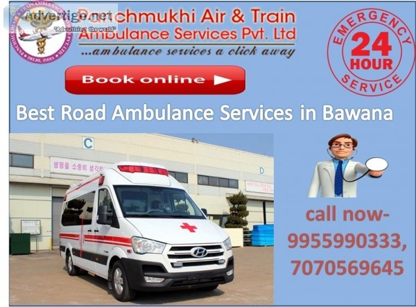 Bed to Bed Ambulance Services in Bawana by Panchmukhi