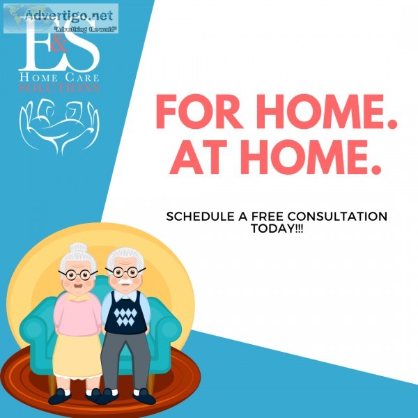 For Home. At Home.  EandS Home Care Solutions