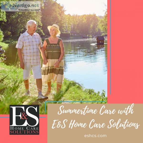 Summertime Care with EandS Home Care Solutions