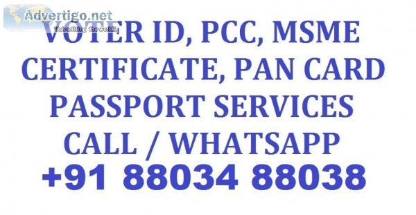 Voter Id PCC MSME Certificate Services Call 91 88034 88038