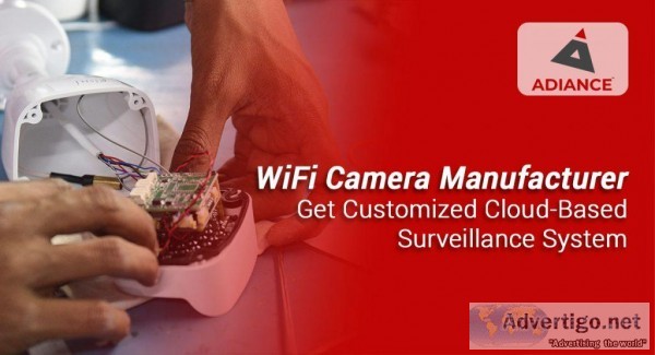 WiFi Camera Manufacturer Get Customized Cloud-Based Surveillance