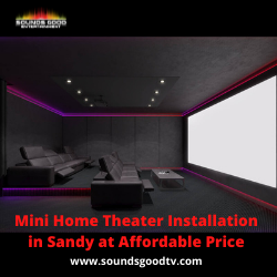 Mini Home Theater Installation in Sandy at Affordable Price