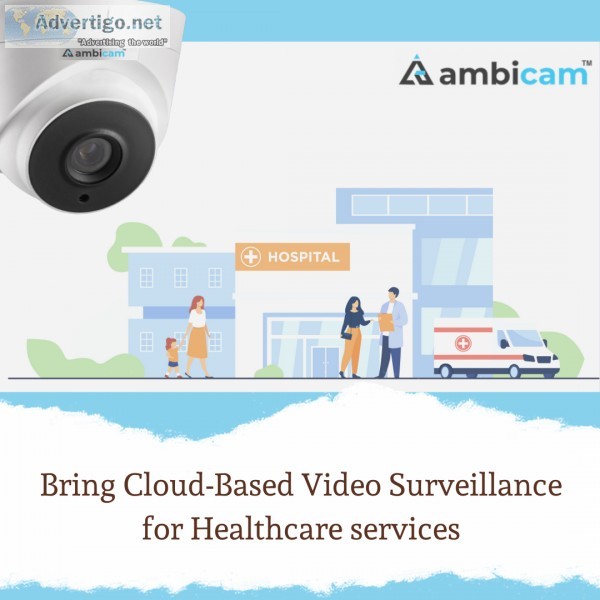 Phases of Cloud-Based Video Surveillance to the Health-care serv