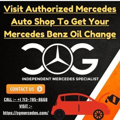 Authorized Mercedes Auto Shop To Get Your Mercedes Benz Oil Chan