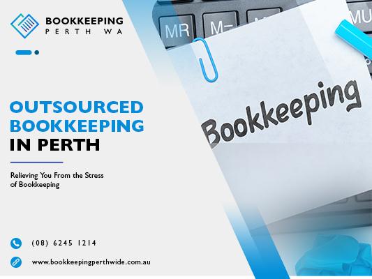 Comprehensive Solutions For Outsourced Bookkeeping In Perth