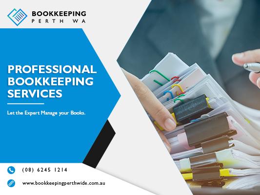 Hire Best Bookkeepers For Maintaining Your Bookkeeping In Perth