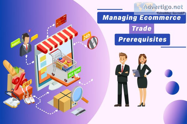 Managing ecommerce trade prerequisites in india