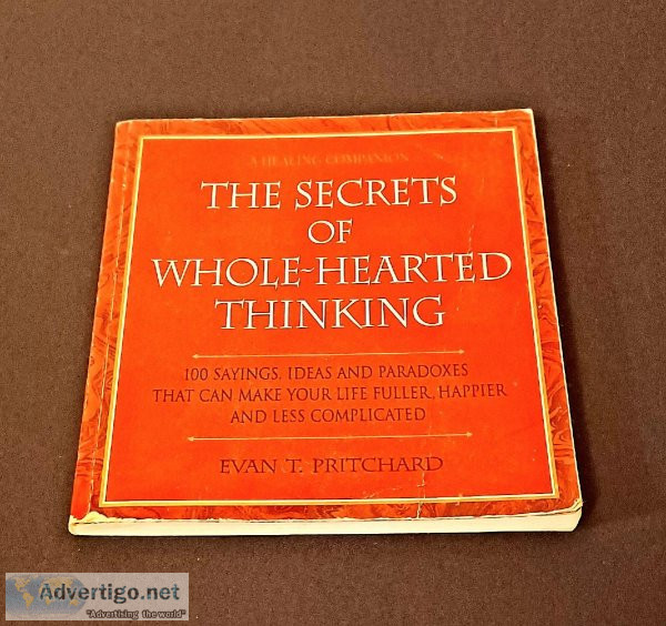 The Secrets of Whole-Hearted Thinking