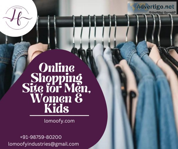 Online shopping site for men, women & kids | lomoofy industries