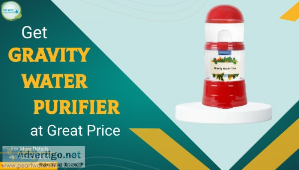 Buy gravity water purifier at great price from pearl water