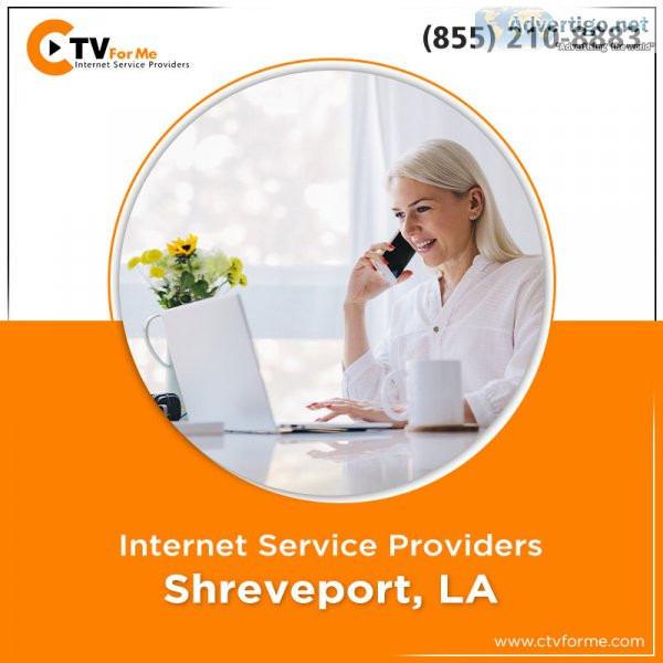 Get the best internet in shreveport, la today