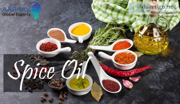 Here you can get best spice oils online at lowest prices - aarna