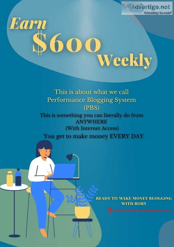 Earn an extra income of $600 weekly by performance blogging