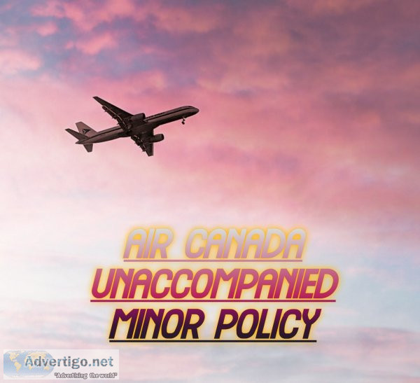 Air canada unaccompanied minor | children flying alone