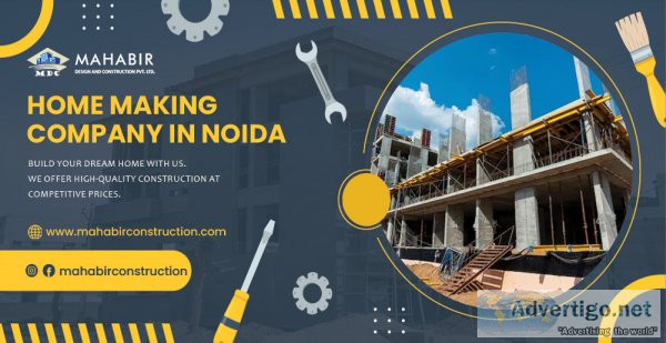 Best home making company noida - mahabir construction