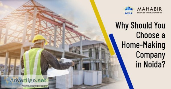 Best home making company noida - mahabir construction