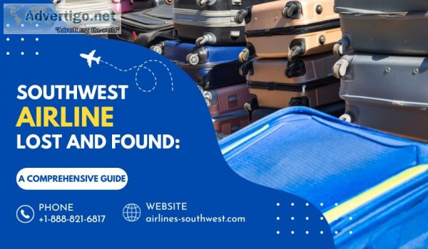 Southwest airline lost and found: a comprehensive guide