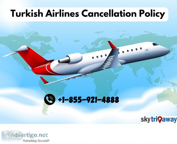 Turkish airlines cancellation policy and fees