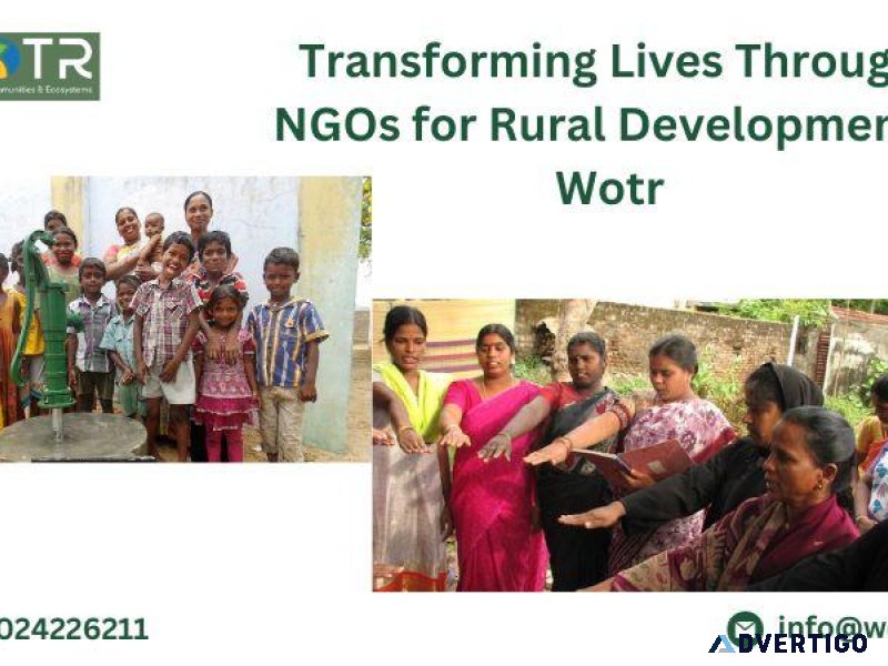 Transforming Lives Through NGOs for Rural Development  Wotr