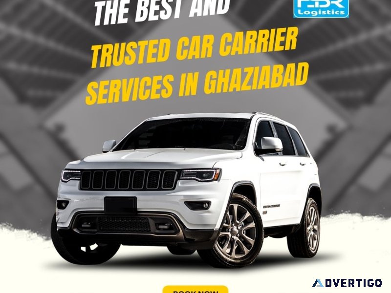 Trusted car carrier services in ghaziabad