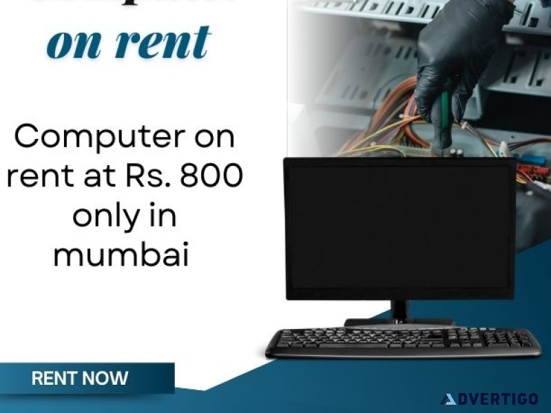 Computer on rent at rs 800 only in mumbai