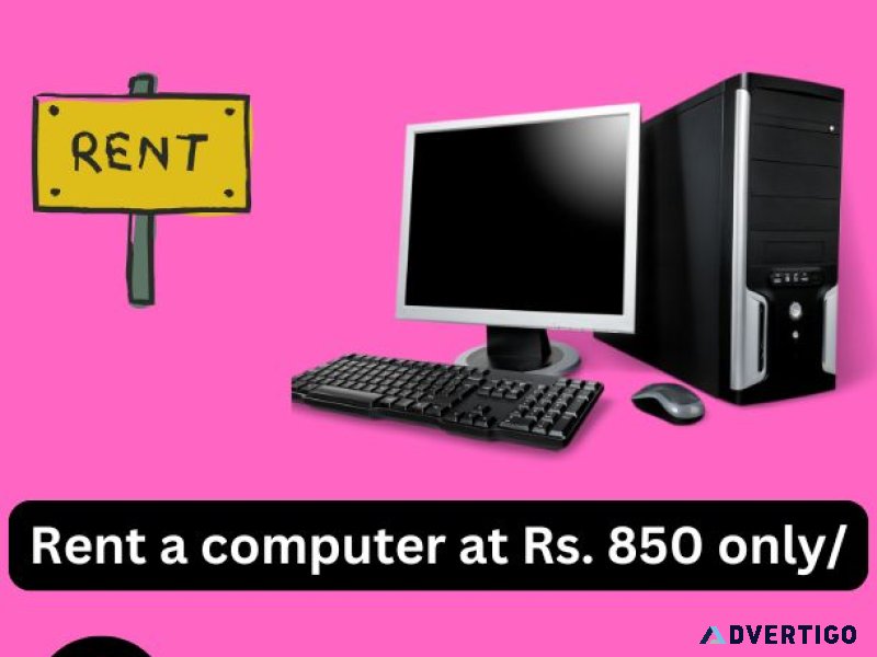 Rent a computer start rs 850/- only