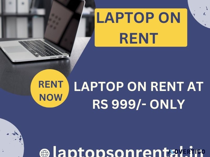 Laptop on rent at rs 999/- only in mumbai