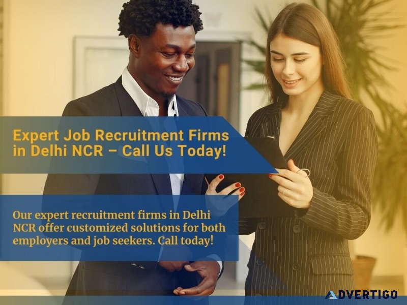 Expert job recruitment firms in delhi ncr – call us today