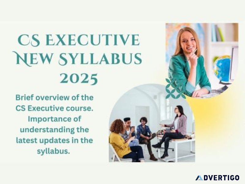 Cs executive new syllabus 2025: complete guide & updates