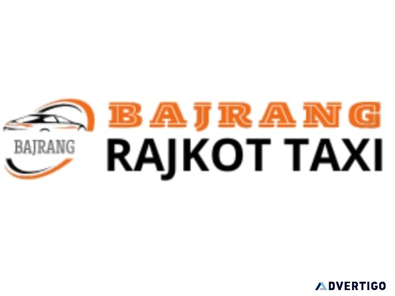 Best rajkot taxi service - bajrang rajkot taxi