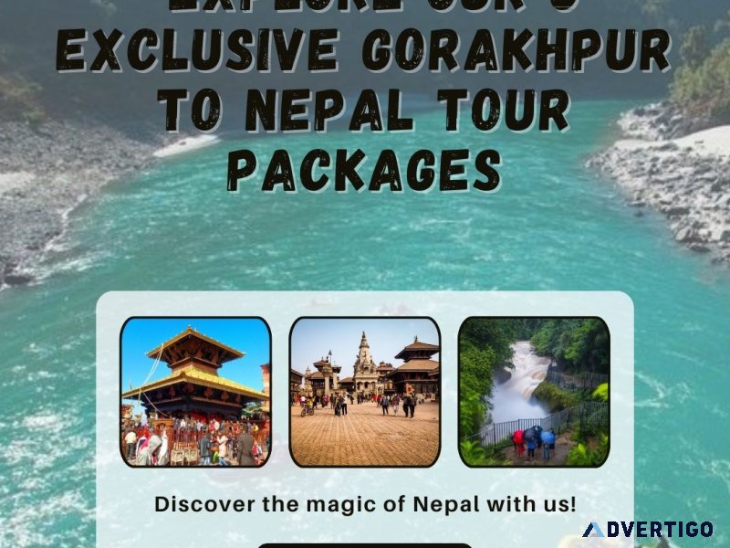 Explore our 6 exclusive gorakhpur to nepal tour packages