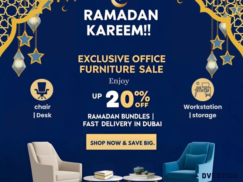 Office furniture ramadan sale in dubai – exclusive discounts