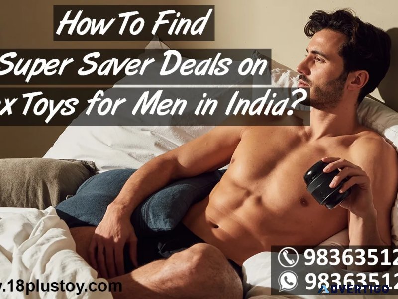 How to find super saver deals on sex toys for men in india