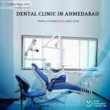 Looking for best dental clinic in Ahmedabad